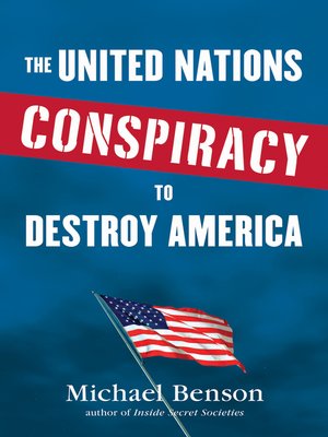 cover image of The United Nations Conspiracy to Destroy America